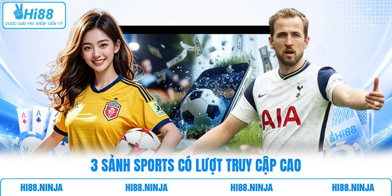 3 sảnh Sports có lượt truy cập cao