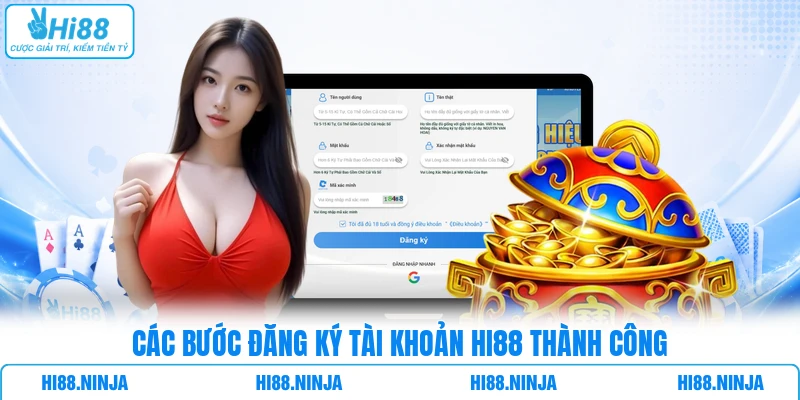 Các bước đăng ký tài khoản HI88 thành công
