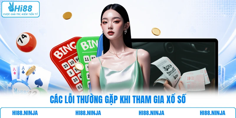 Các lỗi thường gặp khi tham gia xổ số