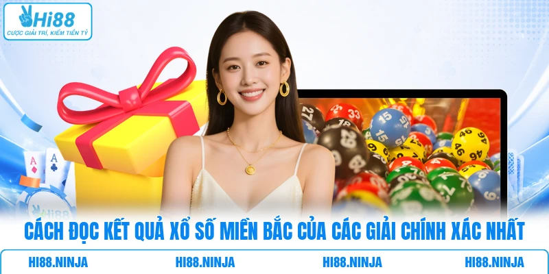 Cách đọc kết quả xổ số miền Bắc của các giải chính xác nhất