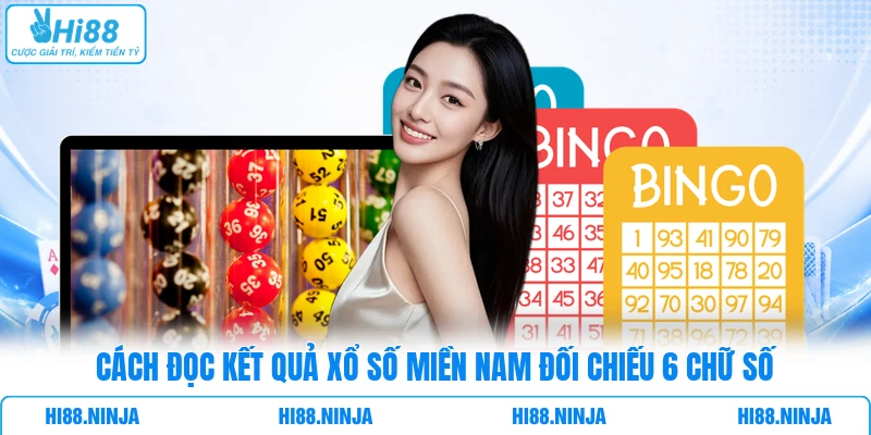 Cách đọc kết quả xổ số miền Nam đối chiếu 6 chữ