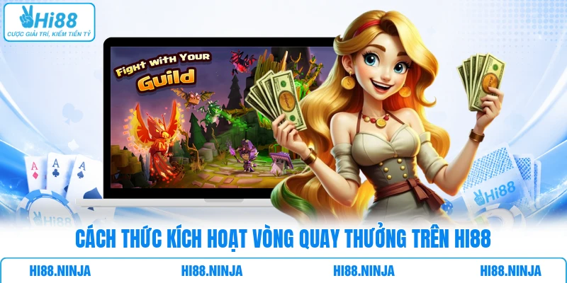 Cách thức kích hoạt vòng quay thưởng trên HI88