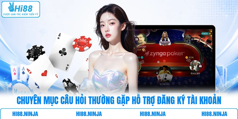 Chuyên mục câu hỏi thường gặp hỗ trợ đăng ký tài khoản