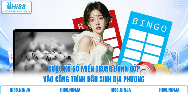 Cược xổ số miền Trung đóng góp vào công trình dân sinh địa phương