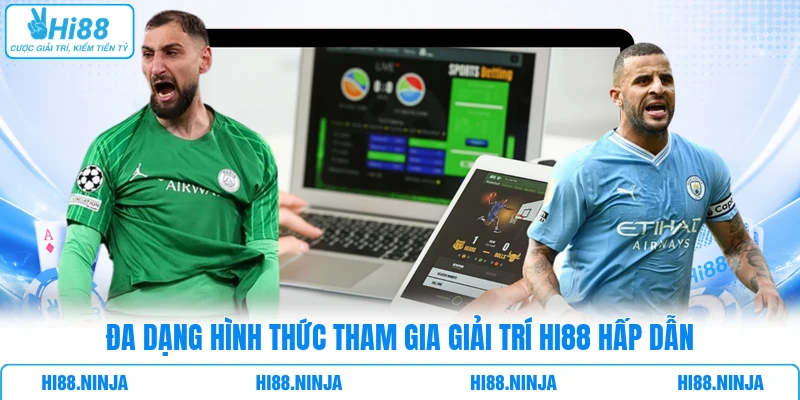 Đa dạng hình thức tham gia giải trí HI88 hấp dẫn