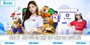 Đăng Ký - Các Bước Gia Nhập HI88 Dành Cho Người Mới