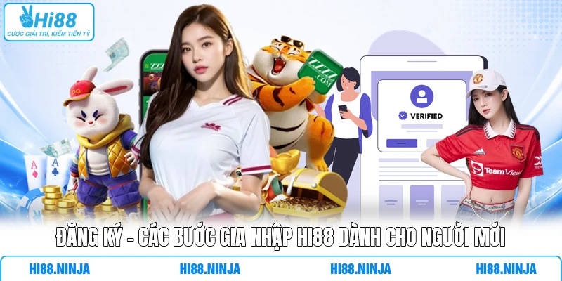 Đăng Ký - Các Bước Gia Nhập HI88 Dành Cho Người Mới