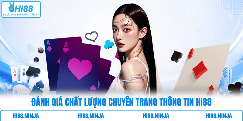 Đánh giá chất lượng chuyên trang thông tin HI88