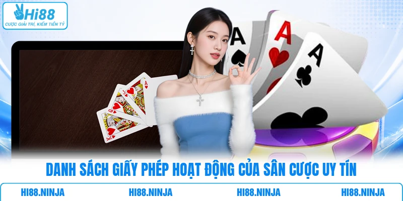 Danh sách giấy phép hoạt động của sân cược uy tín
