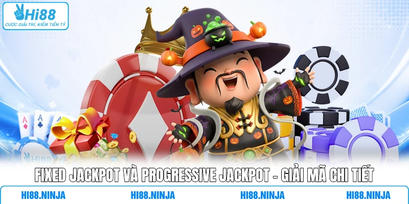 Fixed Jackpot Và Progressive Jackpot - Giải Mã Chi Tiết