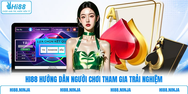 HI88 hướng dẫn người chơi tham gia trải nghiệm