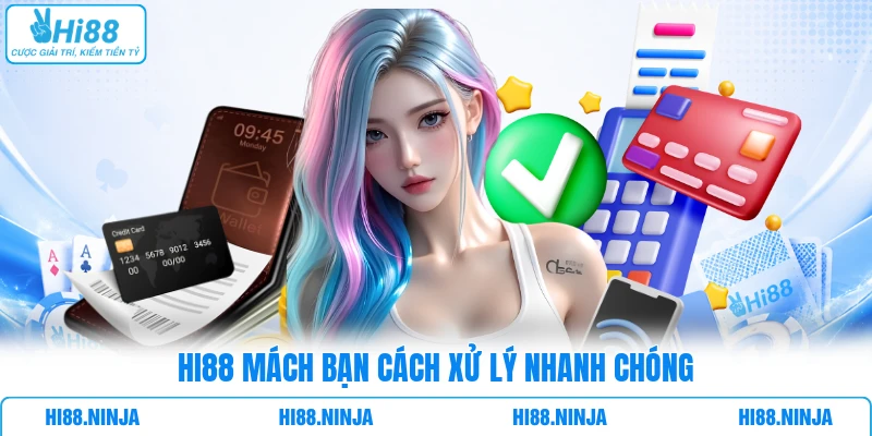 HI88 mách bạn cách xử lý nhanh chóng