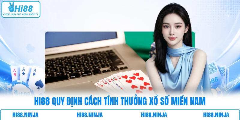 HI88 quy định cách tính thưởng xổ số miền Nam