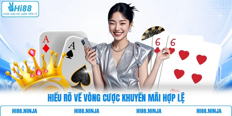 Hiểu rõ về vòng cược khuyến mãi hợp lệ