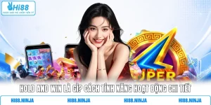 Hold And Win Là Gì? Cách Tính Năng Hoạt Động Chi Tiết