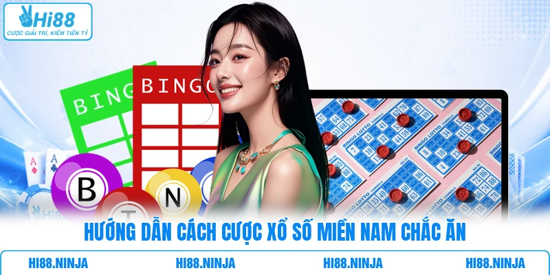 Hướng dẫn cách cược xổ số miền Nam chắc ăn