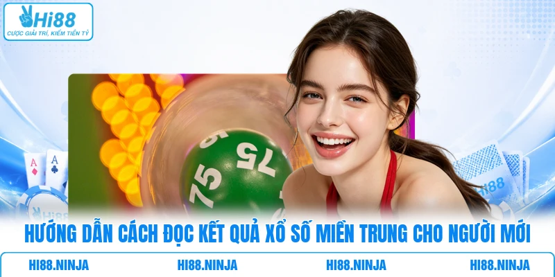 Hướng Dẫn Cách Đọc Kết Quả Xổ Số Miền Trung Cho Người Mới