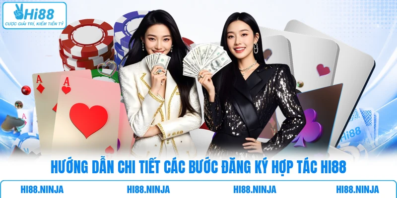 Hướng dẫn chi tiết các bước đăng ký hợp tác HI88