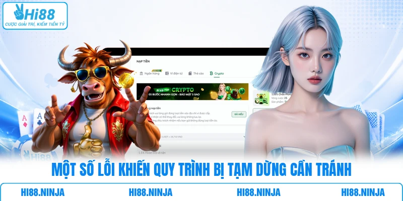 Một số lỗi khiến quy trình bị tạm dừng cần tránh