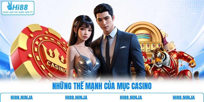 Những thế mạnh của mục Casino