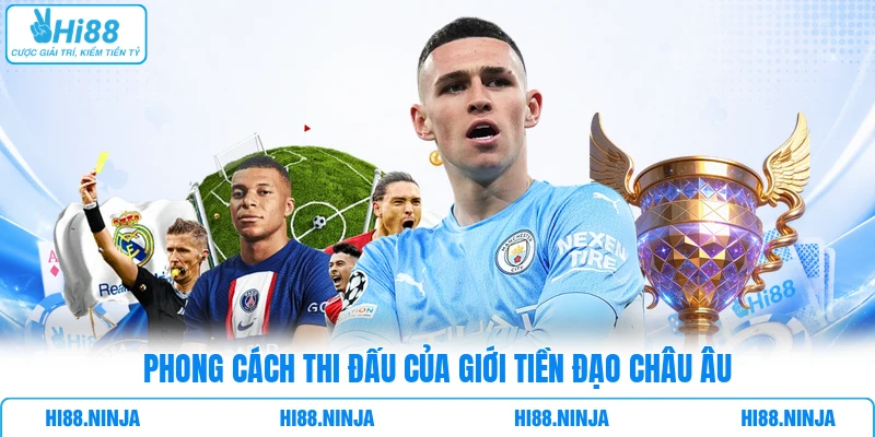 Phong cách thi đấu của giới tiền đạo châu Âu