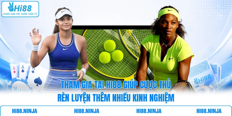 Tham gia tại HI88 giúp cược thủ rèn luyện thêm nhiều kinh nghiệm