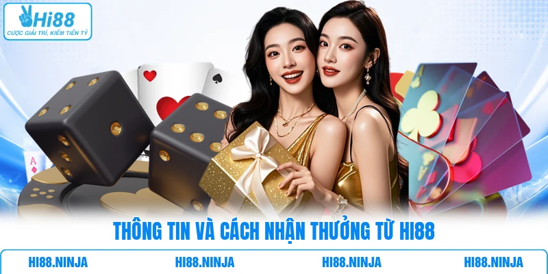 Thông tin và cách nhận thưởng từ HI88