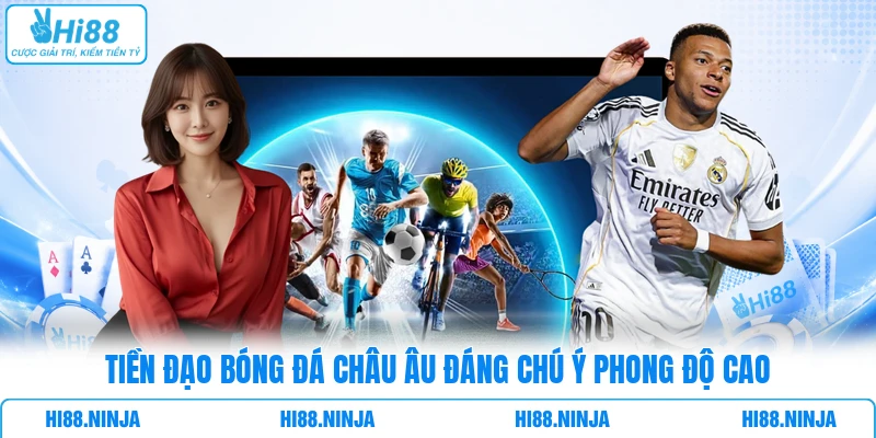 Tiền đạo bóng đá châu Âu đáng chú ý phong độ cao
