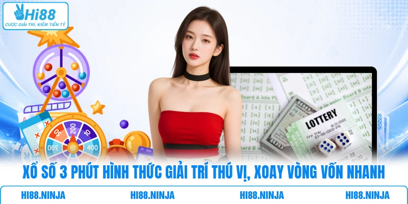 Xổ số 3 phút hình thức giải trí thú vị, xoay vòng vốn nhanh