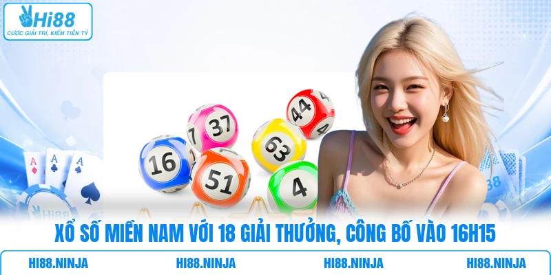 Xổ số miền Nam với 18 giải thưởng, công bố vào 16h15